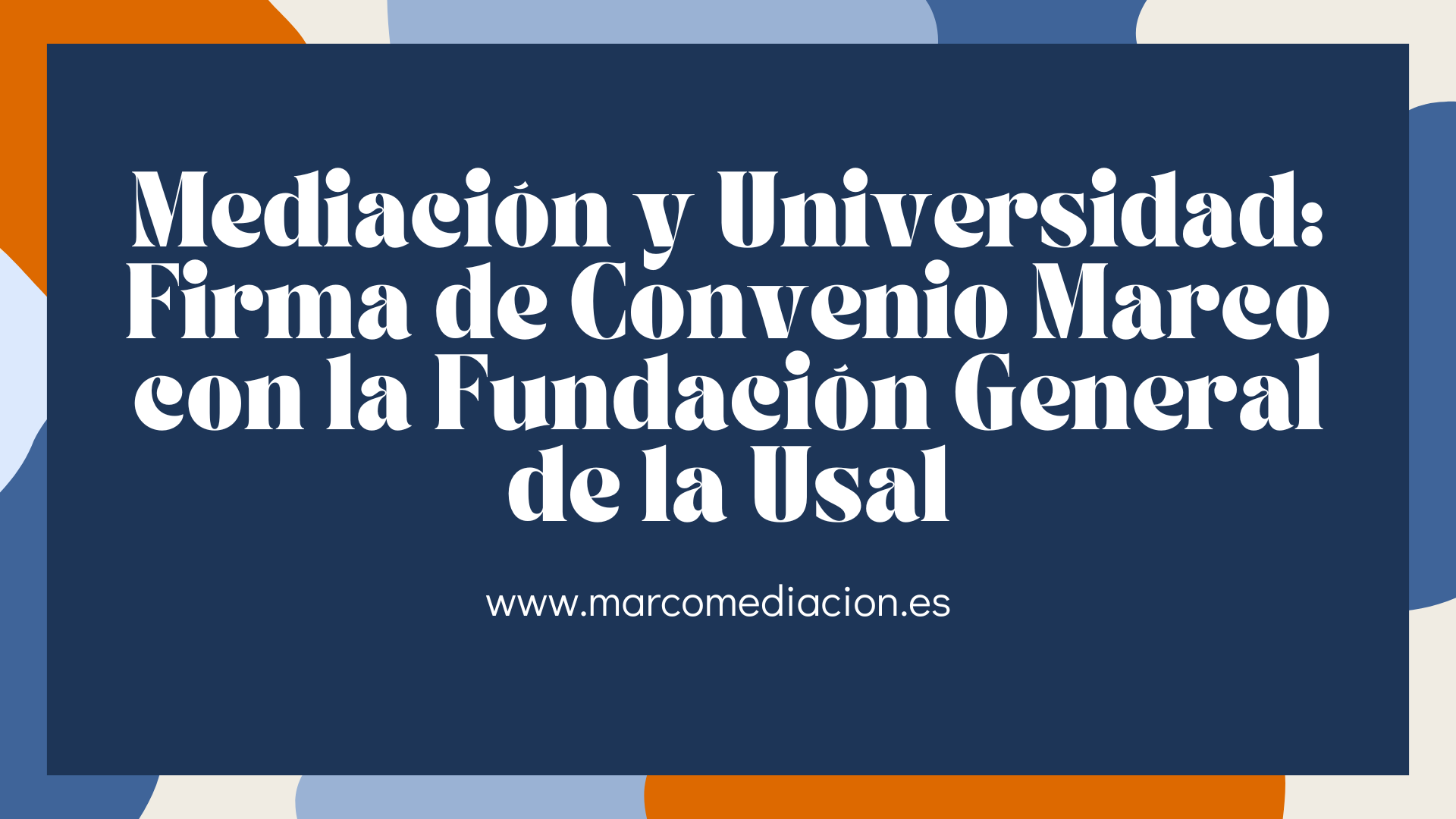 Mediación y Universidad: Firma de Convenio Marco con la Fundación General de la Usal