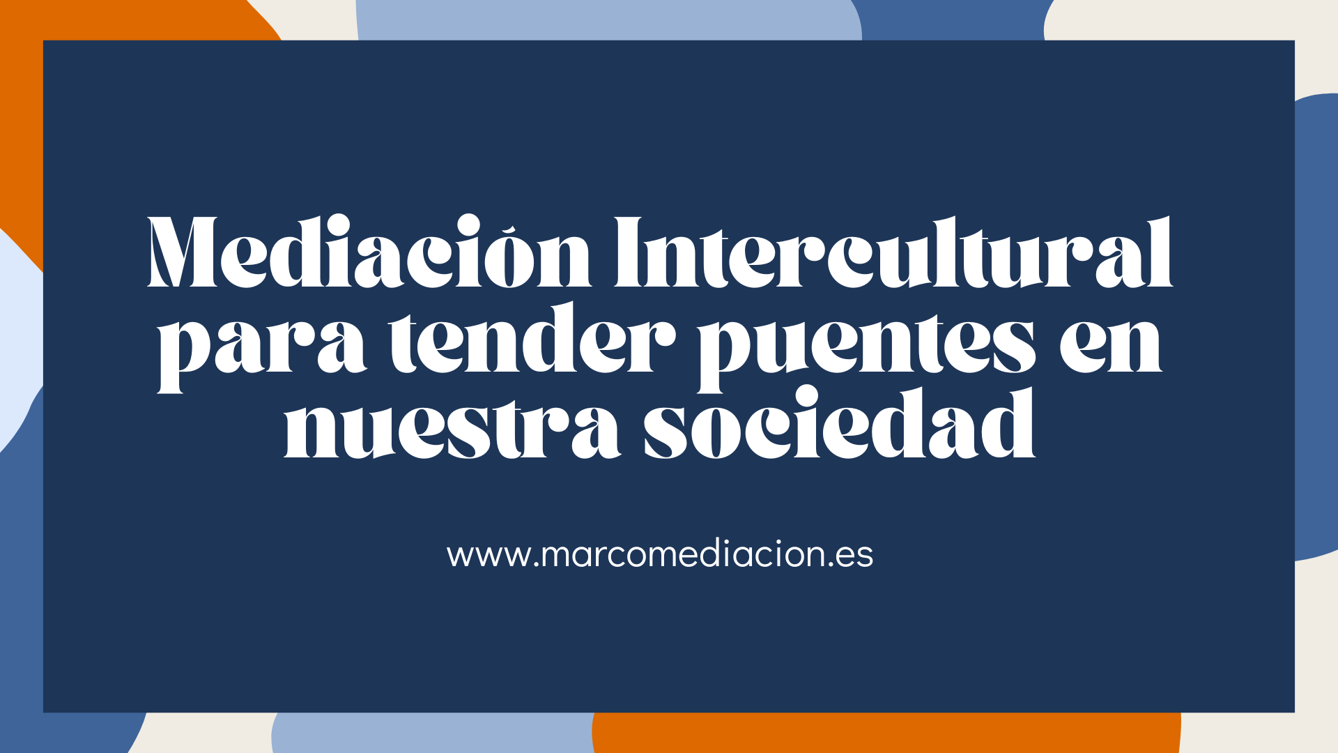 Mediación Intercultural para tender puentes en nuestra sociedad