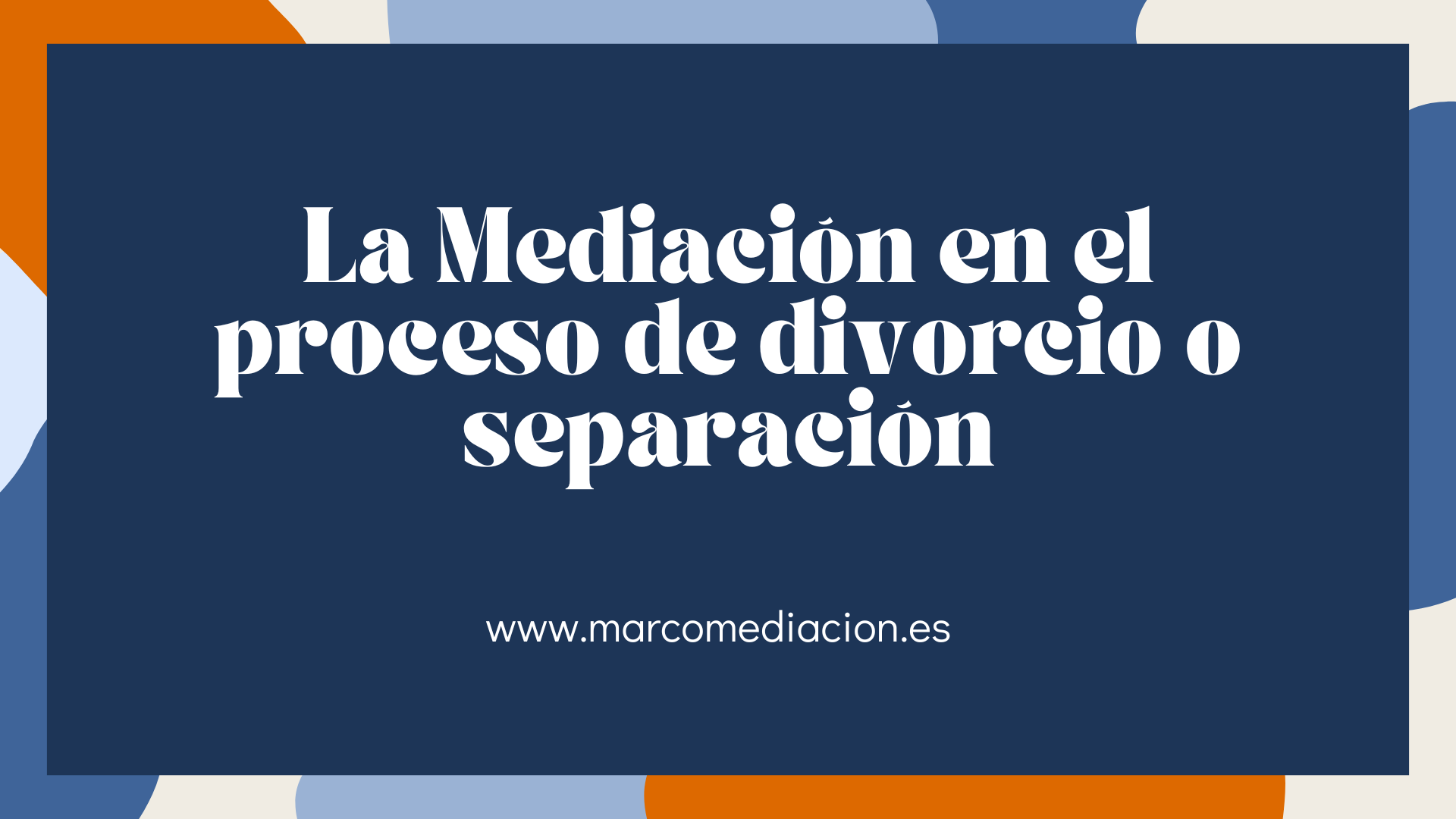 La Mediación en el proceso de divorcio o separación